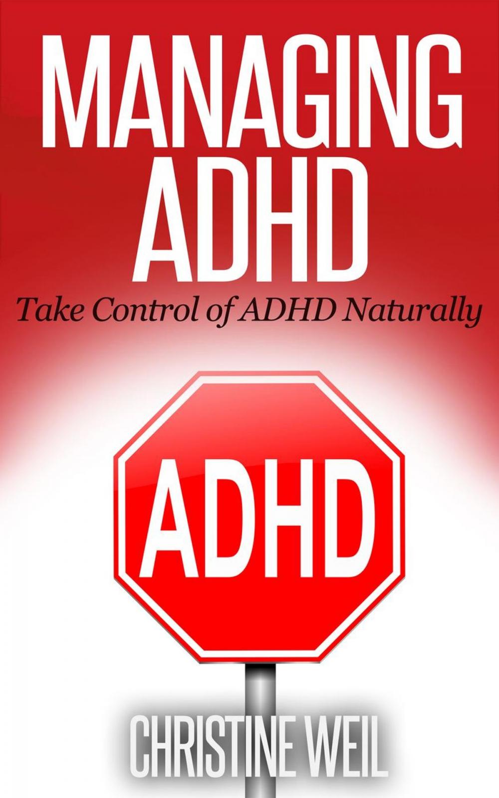 Big bigCover of Managing ADHD: Take Control of ADHD Naturally