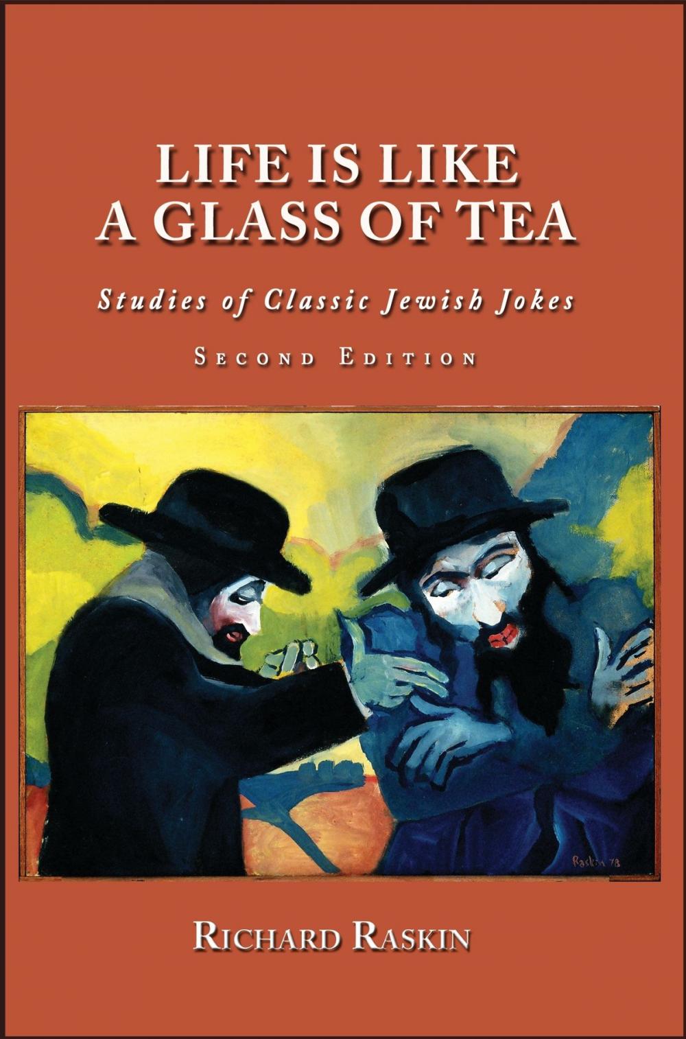 Big bigCover of Life is Like a Glass of Tea: Studies of Classic Jewish Jokes (Second Edition)