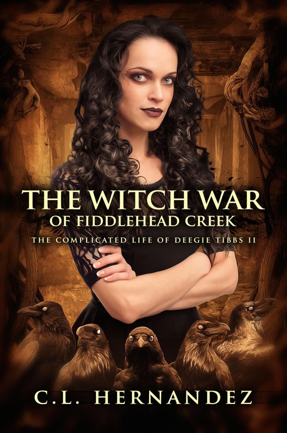 Big bigCover of The Witch War of Fiddlehead Creek (The Complicated Life of Deegie Tibbs Book 2)