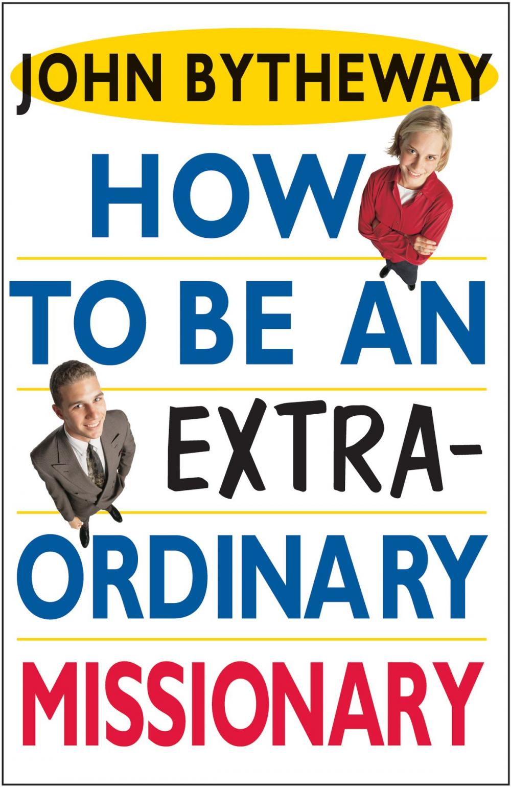Big bigCover of How To Be an Extraordinary Missionary