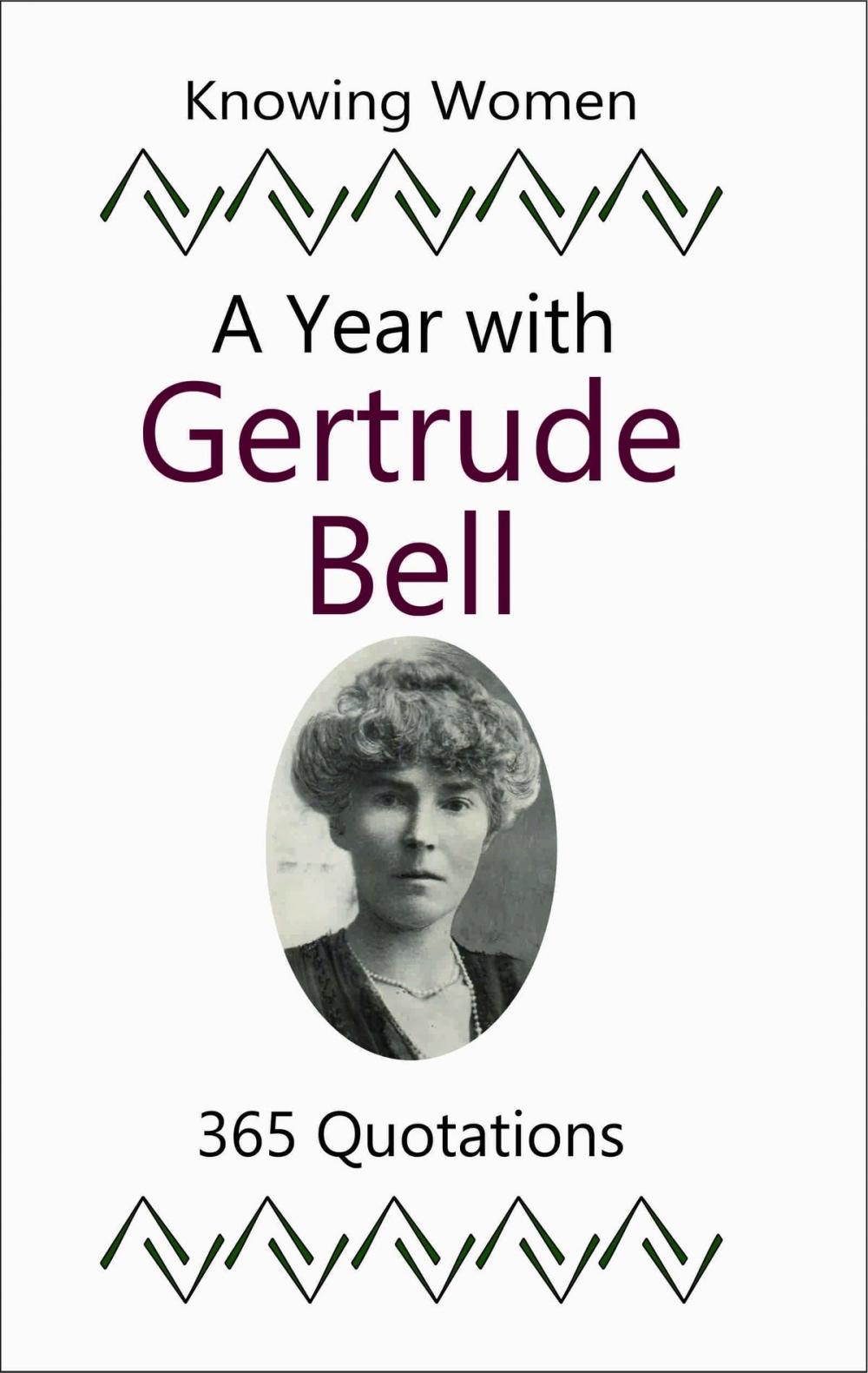 Big bigCover of A Year with Gertrude Bell: 365 Quotations