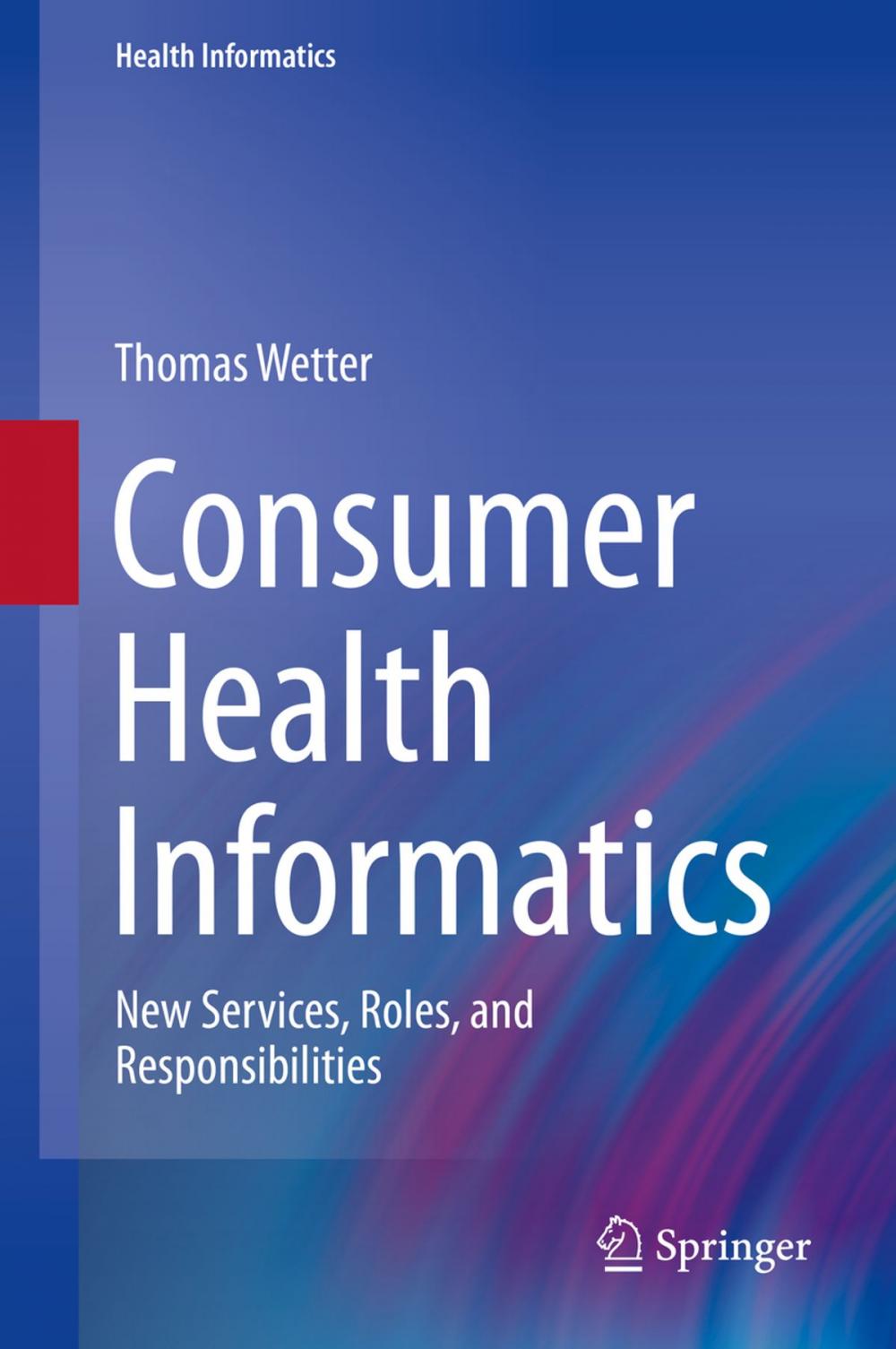 Big bigCover of Consumer Health Informatics