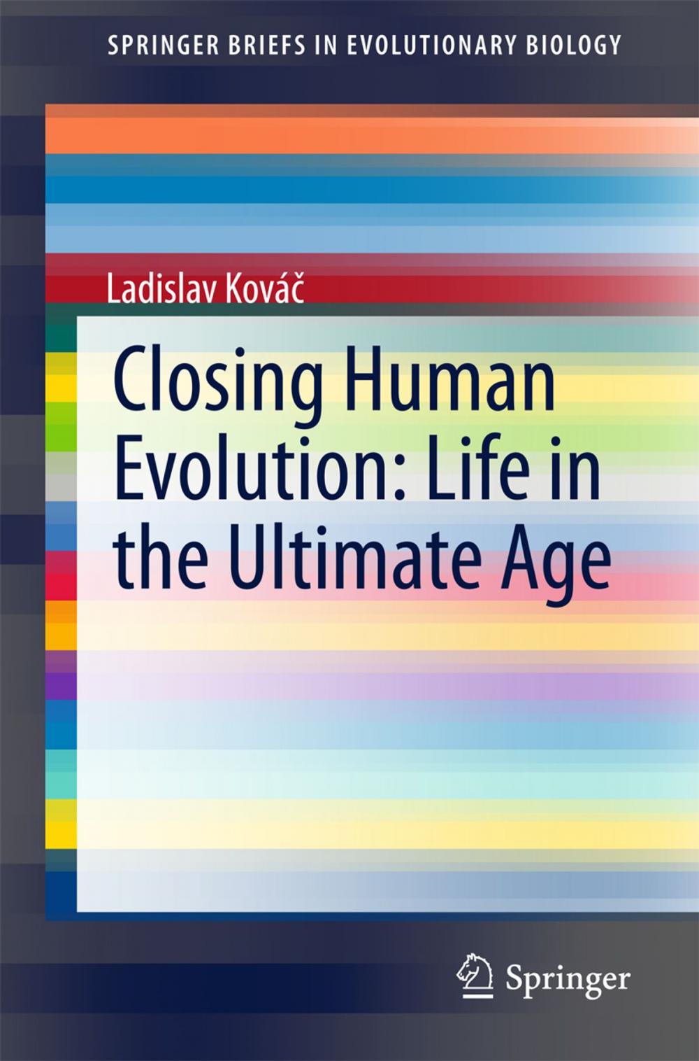 Big bigCover of Closing Human Evolution: Life in the Ultimate Age