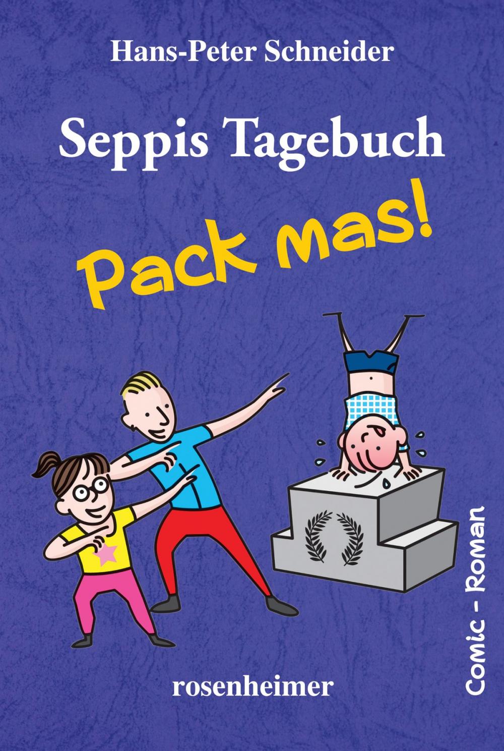 Big bigCover of Seppis Tagebuch - Pack mas!: Ein Comic-Roman Band 4
