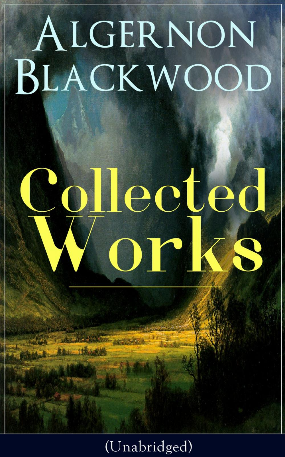 Big bigCover of Collected Works of Algernon Blackwood (Unabridged)