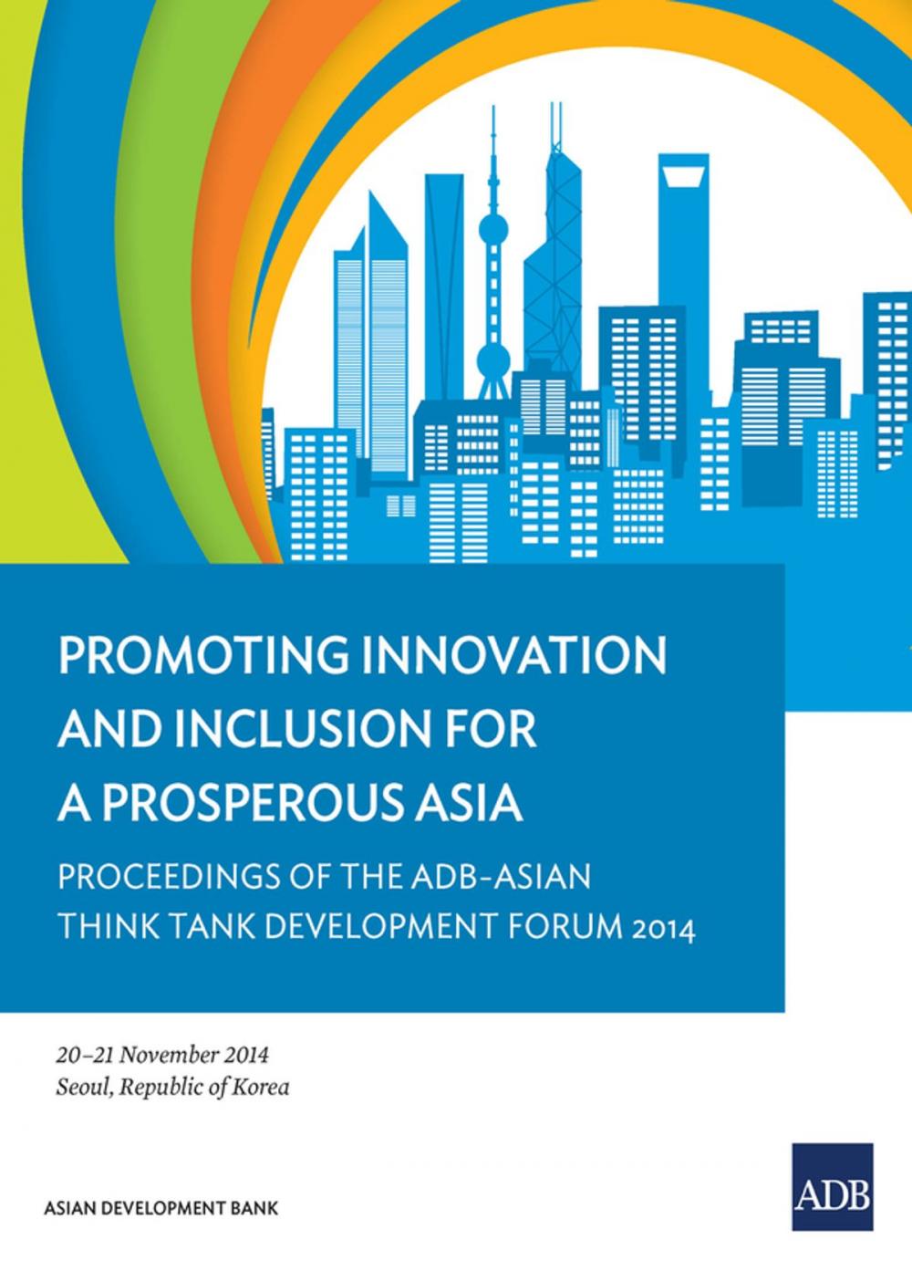 Big bigCover of Promoting Innovation and Inclusion for a Prosperous Asia