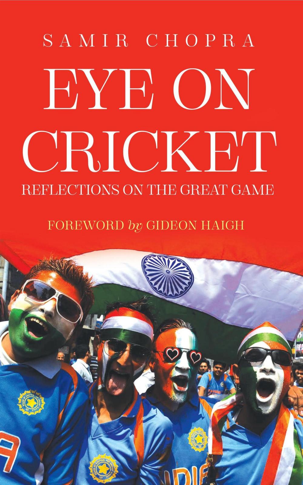 Big bigCover of Eye on Cricket: Reflections on the Great Game