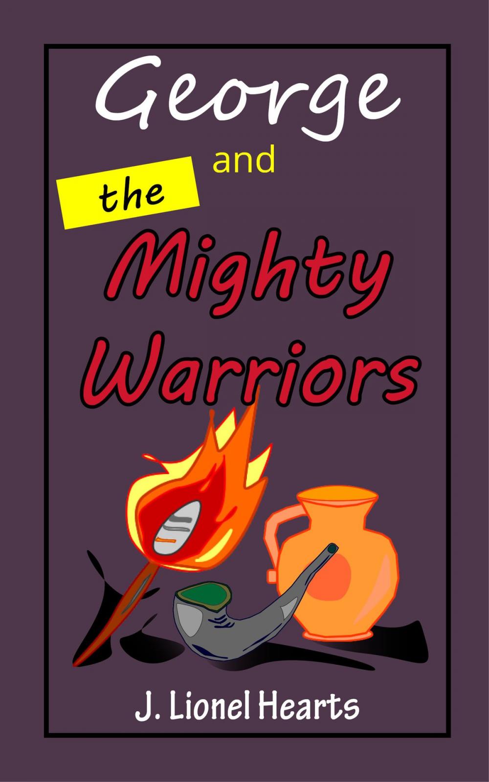 Big bigCover of George and the Mighty Warriors