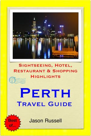 Book cover of Perth, Western Australia Travel Guide - Sightseeing, Hotel, Restaurant & Shopping Highlights (Illustrated)