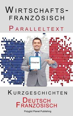 Book cover of Wirtschaftsfranzösisch - Paralleltext - Kurzgeschichten (Französisch - Deutsch)