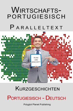 Book cover of Wirtschaftsportugiesisch - Paralleltext - Kurzgeschichten (Deutsch - Portugiesisch)