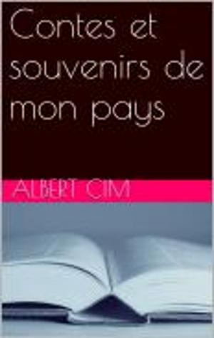 Cover of the book Contes et souvenirs de mon pays by Edmond et Jules de Goncourt