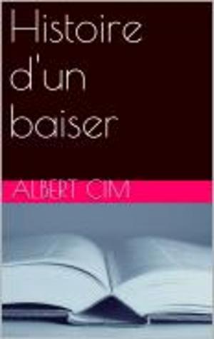 Cover of the book Histoire d'un baiser by Delphine de Girardin