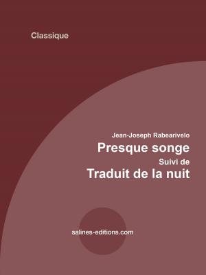 Cover of the book Presque-Songes suivi de Traduit de la nuit by Victor Hugo