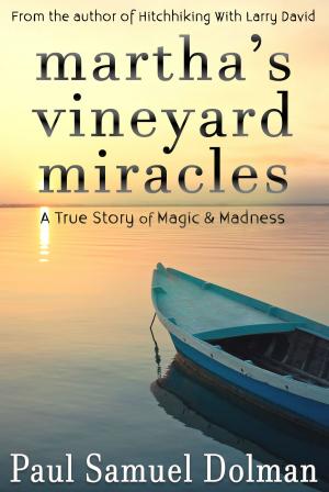Cover of the book Martha's Vineyard Miracles by Florence Scovel Shinn
