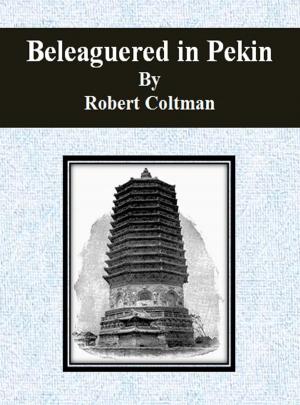 Cover of the book Beleaguered in Pekin by Harriet T. Comstock