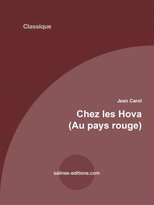 Cover of the book Chez les Hovas (Au pays rouge) by Etienne Grosclaude