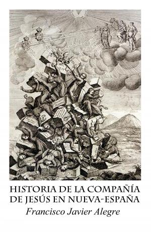 Cover of the book Historia de la Compañía de Jesús en Nueva-España by Michel Zévaco
