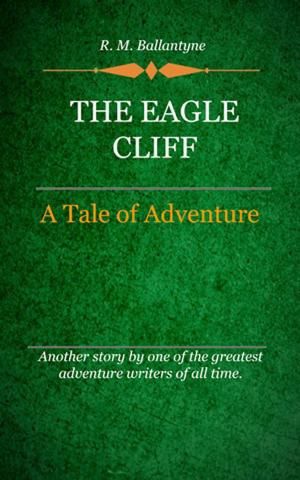 Cover of the book The Eagle Cliff by Spurgeon, Charles H.