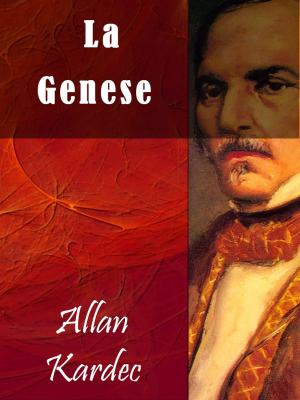 Cover of the book La Genese selon le spiritisme by Léon Denis