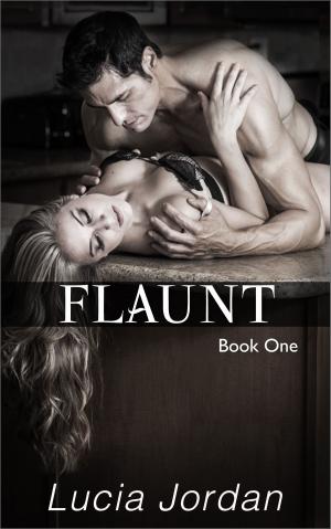 Cover of the book Flaunt by Lucia Jordan