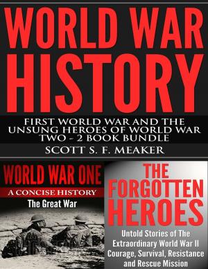 Cover of World War History: First World War and the Unsung Heroes of World War Two - 2 Book Bundle