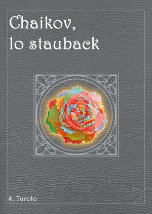 Cover of the book Chaikov, lo stauback by E.S. Tilton