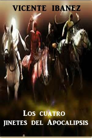 Book cover of Los cuatro jinetes del Apocalipsis