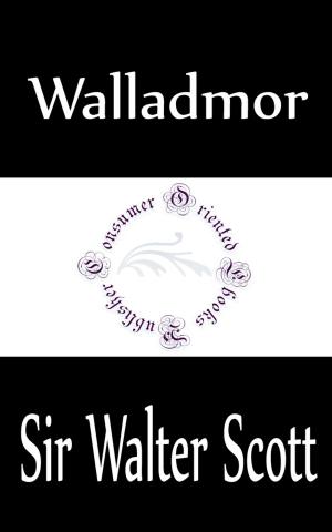 Cover of the book Walladmor (Complete) by Arthur Conan Doyle