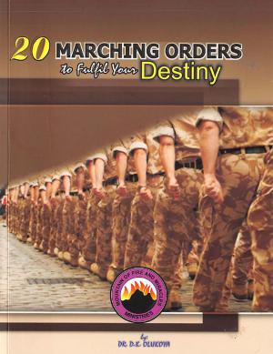 Cover of the book 20 Marching Orders to Fulfill your Destiny by Dr. D. K. Olukoya