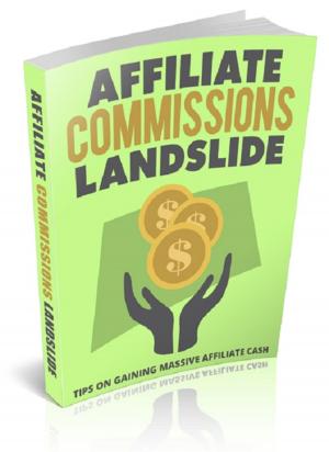 Cover of the book Affiliate Commissions Landslide by John Dewey