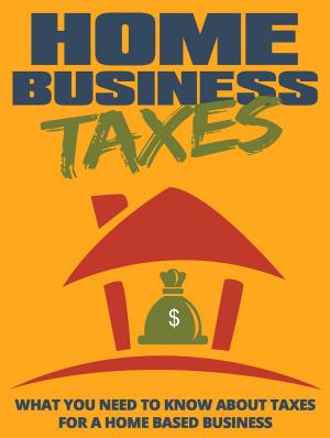 Cover of the book Home Business Taxes by E. Phillips Oppenheim