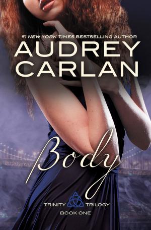 Cover of the book Body by Audrey Carlan