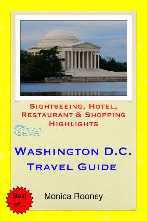 Cover of Washington, D.C. Travel Guide - Sightseeing, Hotel, Restaurant & Shopping Highlights (Illustrated)