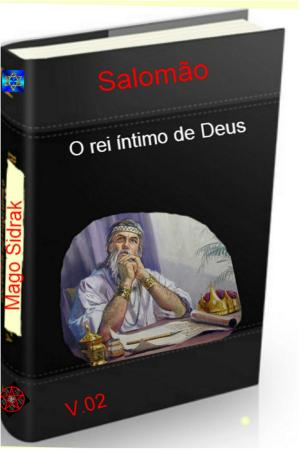 Cover of the book Salomão o rei íntimo de Deus 2 by Ramiro Augusto Nunes Alves, Lisa Lee Olson