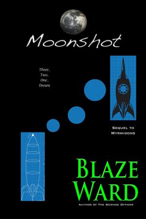 Cover of the book Moonshot by Blaze Ward