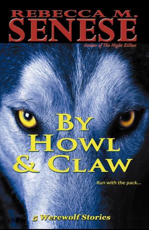 Cover of the book By Howl & Claw by Rebecca M. Senese