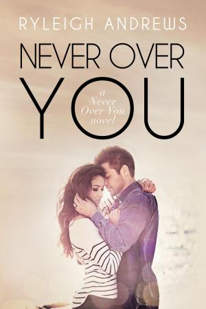 Book cover of Never Over You
