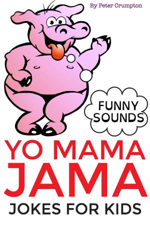 Cover of the book Yo Mama Jama - Jokes For Kids by Peter Crumpton