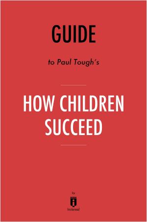 Cover of Guide to Paul Tough’s How Children Succeed by Instaread