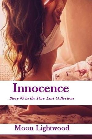 Cover of Innocence (Story 3 in the Pure Lust Collection)