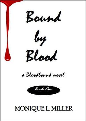 Cover of the book Bound by Blood (Book 1) by Michael Beaulieu