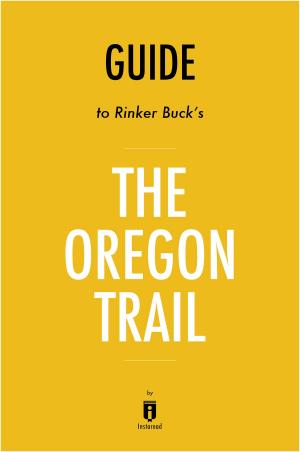 Cover of the book Guide to Rinker Buck's The Oregon Trail by Instaread by Instaread