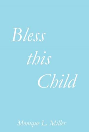 Book cover of Bless This Child