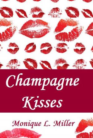 Book cover of Champagne Kisses (A Novella)