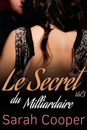 Book cover of Le Secret du Milliardaire, vol. 3