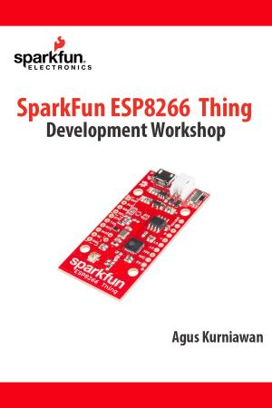 Book cover of SparkFun ESP8266 Thing Development Workshop