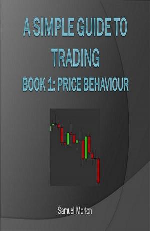 Cover of the book A Simple Guide to Trading Forex by Dr. Jenn MD