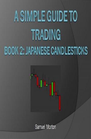 Cover of the book A Simple Guide to Trading Forex by Ron DeLegge
