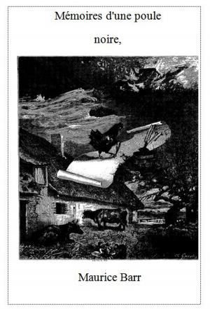 Cover of the book Mémoires d'une poule noire by Maurice Barr